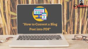 How to Convert Blog Post into PDF In Seconds