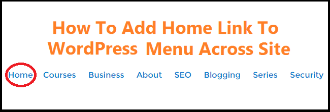 How-To-Add-Home-Link-To-WordPress-Menu-Across-Site