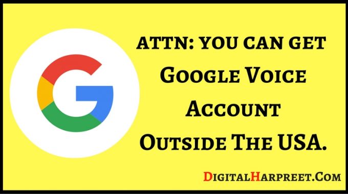 Get Google Voice Account & Number Outside The United States (USA)