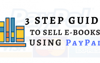 Do You Want To Sell E-Books On PayPal? Here Are 3 Easy Steps.