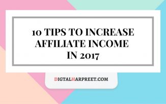 10 Tips To Increase Affiliate Income in 2017