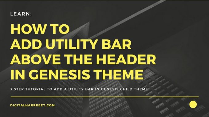 How To Add Utility Bar In Genesis Child Theme