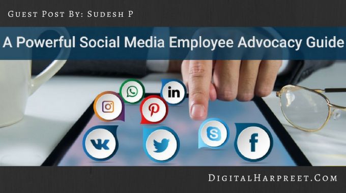 A Powerful Social Media Employee Advocacy Guide