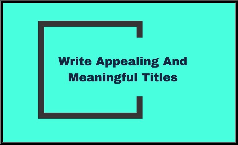 Write Compelling Titles And Then Elaborate Them - Digital Marketing Strategy -Improve the Website Content 