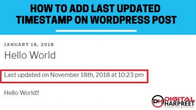 Adding Last Updated Timestamp On Your Blog Posts in WordPress