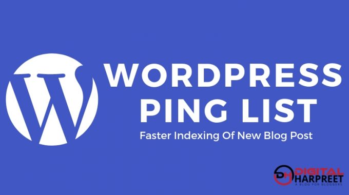 WordPress Ping List For Faster Indexing Of New Blog Post