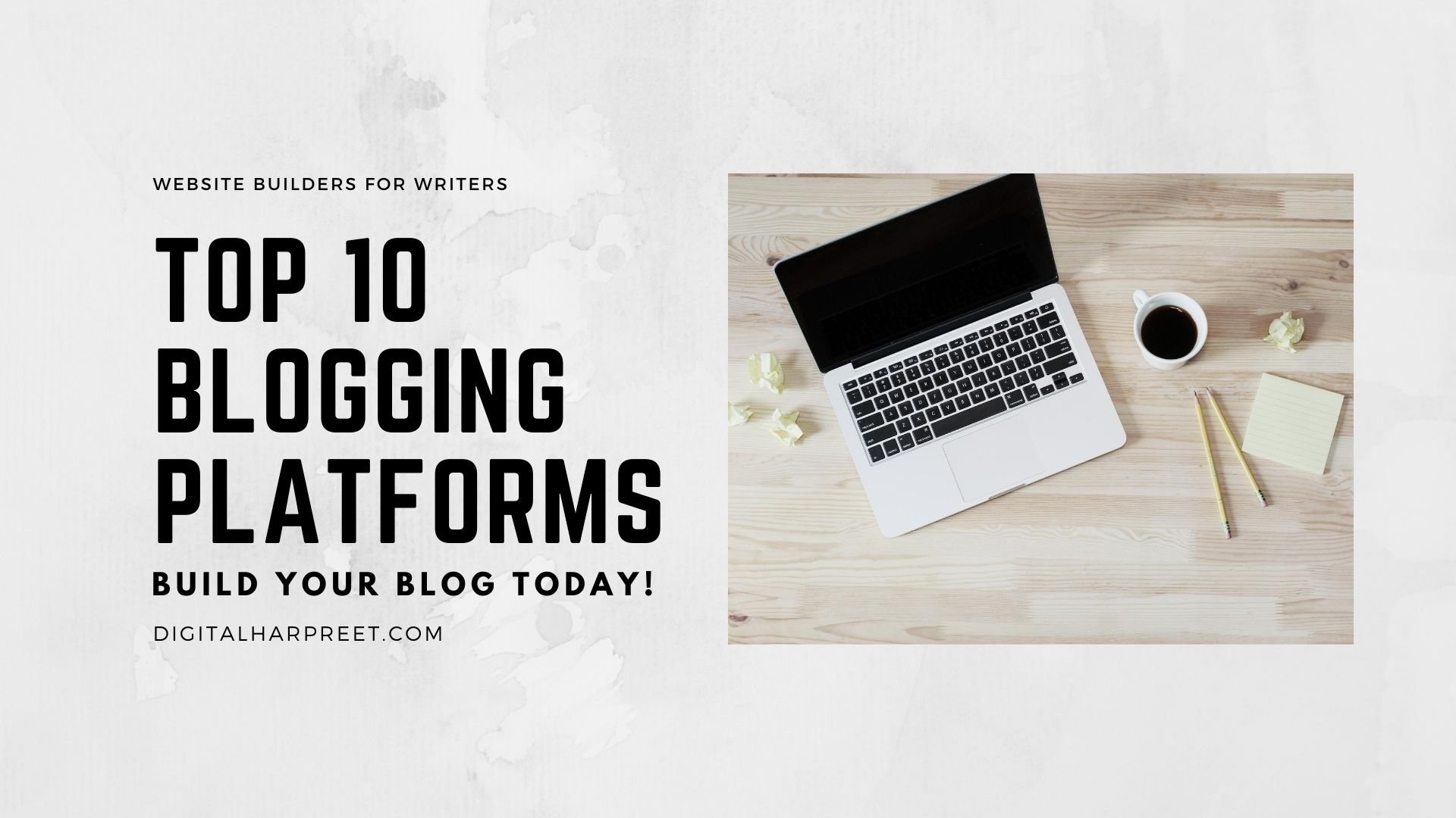 Top 10 Blogging Platforms and Website Builders for Writers | DH